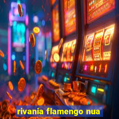 rivania flamengo nua